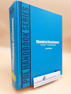 Bild des Verkufers fr Chemical Resistance - Volume 1 - Thermoplastics (Plastics Design Library) zum Verkauf von Roland Antiquariat UG haftungsbeschrnkt