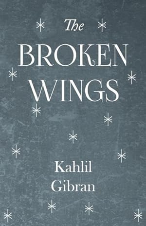 Seller image for The Broken Wings for sale by AHA-BUCH GmbH