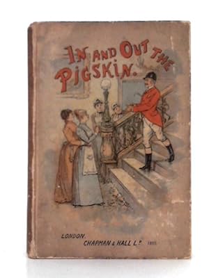 Bild des Verkufers fr In and Out the Pigskin zum Verkauf von World of Rare Books