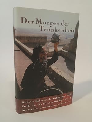 Bild des Verkufers fr Der Morgen der Trunkenheit Roman zum Verkauf von ANTIQUARIAT Franke BRUDDENBOOKS