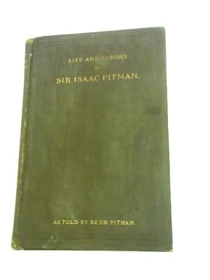 Bild des Verkufers fr Sir Isaac Pitman: His Life and Labors zum Verkauf von World of Rare Books