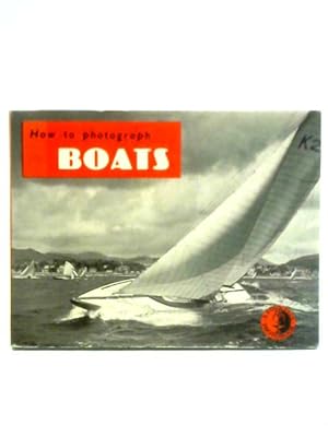 Immagine del venditore per How to Photograph Boats venduto da World of Rare Books
