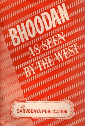 Imagen del vendedor de BHOODAN As Seen in the West. An Appraisal of the Land-Gift Mission by Some Western Seekers. COMPILATION OF ESSAYS by Robert Trumbull, J.M. Prentice, Miss Pat McMahon, and others. Tanjore: Sarvodaya Prachuralayam, 1957. a la venta por Once Read Books