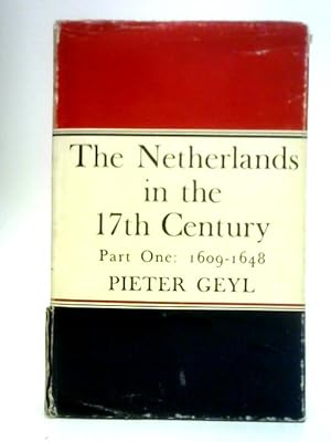 Seller image for Netherlands in the Seventeenth Century: Pt. 1, 1609-48 for sale by World of Rare Books