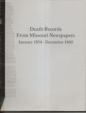 Immagine del venditore per Death Records from Missouri Newspapers 1854-1860 venduto da Alan Newby