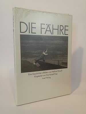 Die Fähre [Neubuch] Eine ungewöhnliche Bildgeschichte aus Sachsen