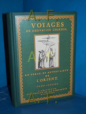 Bild des Verkufers fr Voyages du Chevalier Chardin, en Perse, et autres lieux de L orient / Faksimile - Ausgabe (Nachdruck) zum Verkauf von Antiquarische Fundgrube e.U.