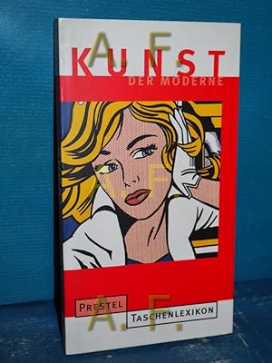 Imagen del vendedor de Prestel-Taschenlexikon Kunst der Moderne : vom Impressionismus bis heute. a la venta por Antiquarische Fundgrube e.U.