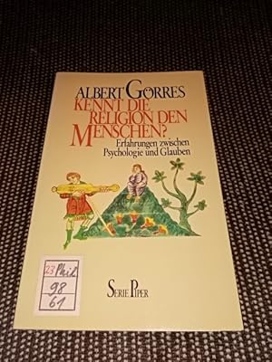 Kennt die Religion den Menschen ? : Erfahrungen zwischen Psychologie u. Glauben. Piper ; 318