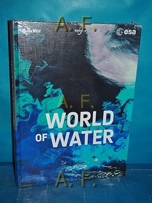 Bild des Verkufers fr World of Water. esa esa European Space Agency zum Verkauf von Antiquarische Fundgrube e.U.