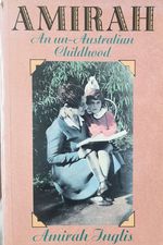 Imagen del vendedor de Amirah: An Un-Australian Childhood a la venta por Hill End Books