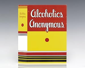 Seller image for Alcoholics Anonymous: The Story of How Many Thousands of Men and Women Have Recovered from Alcoholism. for sale by Raptis Rare Books