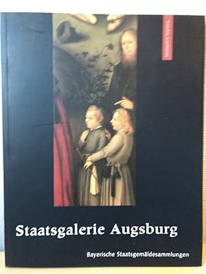 Bild des Verkufers fr Staatsgalerie Augsburg. Altdeutsche Malerei in der Katharinenkirche. zum Verkauf von PlanetderBuecher