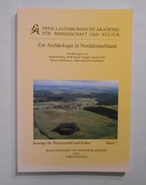 Zur Archäologie in Norddeutschland [Band 7]. Beiträge für Wissenschaft und Kultur Band 7.