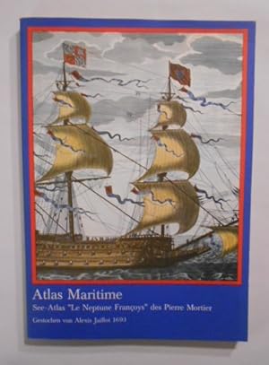 Atlas Maritime. See-Atlas " Le Neptune Francoys " des Pierre Mortier. Gestochen von Alexis Jaillo...