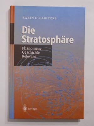 Die Stratosphäre. Phänomene, Geschichte, Relevanz.