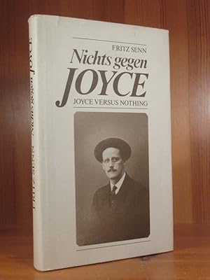 Seller image for Nichts gegen Joyce. Joyce versus Nothing. Aufstze 159 - 1983. Herausgegeben von Franz Cavigelli. for sale by Das Konversations-Lexikon