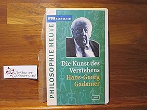 Die Kunst des Verstehens: Hans-Georg Gadamer (Philosophie heute) [VHS]