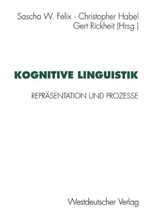 Bild des Verkufers fr Kognitive Linguistik: Reprsentationen und Prozesse zum Verkauf von Gerald Wollermann