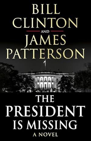 Image du vendeur pour The President is Missing: The political thriller of the decade mis en vente par AHA-BUCH