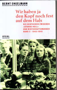 Seller image for Wir haben ja den Kopf noch fest auf dem Hals. Die Deutschen zwischen Stunde Null und Wirtschaftswunder Band 3: 1945 - 1948. for sale by Leonardu