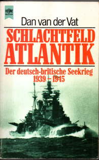 Image du vendeur pour Schlachtfeld Atlantik. Der deutsch-britische Seekrieg 1939 - 1945. mis en vente par Leonardu