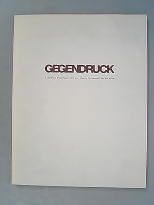 Bild des Verkufers fr Gegendruck. Schweizer Knstlergraphik von Alberto Giacometti bis Urs Lthi. zum Verkauf von Antiquariat Bookfarm