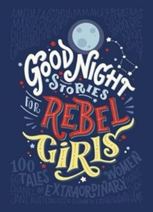 Imagen del vendedor de Good Night Stories for Rebel Girls: 100 tales of extraordinary women a la venta por AHA-BUCH