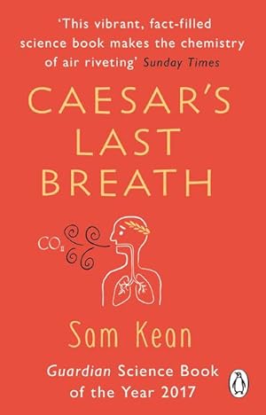 Seller image for Caesar's Last Breath: The Epic Story of The Air Around Us : The Epic Story of The Air Around Us for sale by AHA-BUCH