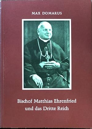 Seller image for Bischof Matthias Ehrenfried und das dritte Reich. for sale by books4less (Versandantiquariat Petra Gros GmbH & Co. KG)