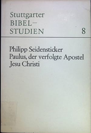 Seller image for Paulus, der verfolgte Apostel Jesu Christi. Stuttgarter Bibelstudien, 8 for sale by books4less (Versandantiquariat Petra Gros GmbH & Co. KG)