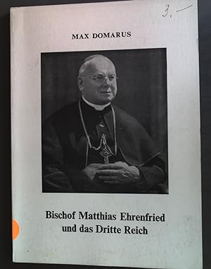 Imagen del vendedor de Bischof Matthias Ehrenfried und das Dritte Reich. a la venta por books4less (Versandantiquariat Petra Gros GmbH & Co. KG)