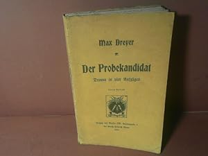 Bild des Verkufers fr Der Probekandidat. Dramen in vie Auszgen. zum Verkauf von Antiquariat Deinbacher
