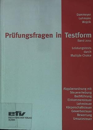 Bild des Verkufers fr Prfungsfragen in Testform : Repetitorium des steuerrechtlichen Grundwissens ; 407 Mehrfachwahlaufgaben mit Lsungen. Bd. 2011 zum Verkauf von books4less (Versandantiquariat Petra Gros GmbH & Co. KG)