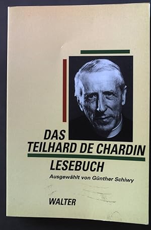 Bild des Verkufers fr Das Teilhard-de-Chardin-Lesebuch. zum Verkauf von books4less (Versandantiquariat Petra Gros GmbH & Co. KG)