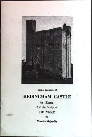 Bild des Verkufers fr Some account of Hedingham Castle in Essex and the family of de Vere. zum Verkauf von books4less (Versandantiquariat Petra Gros GmbH & Co. KG)