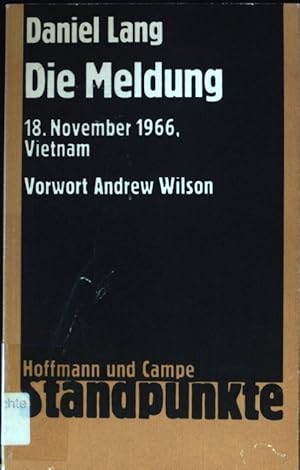 Imagen del vendedor de Die Meldung : 18. Nov. 1966, Vietnam. Standpunkte a la venta por books4less (Versandantiquariat Petra Gros GmbH & Co. KG)