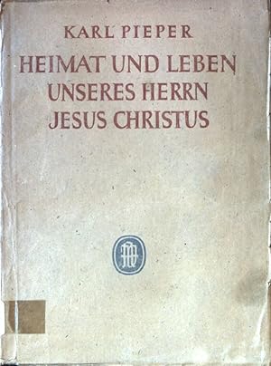 Image du vendeur pour Heimat und Leben unseres Herrn Jesus Christus. mis en vente par books4less (Versandantiquariat Petra Gros GmbH & Co. KG)