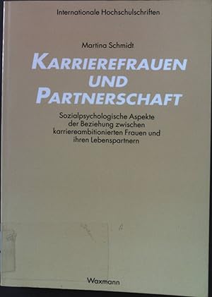 Bild des Verkufers fr Karrierefrauen und Partnerschaft: Sozialpsychologische Aspekte der Beziehung zwischen karriereambitionierten Frauen und ihren Lebenspartnern. Internationale Hochschulschriften. zum Verkauf von books4less (Versandantiquariat Petra Gros GmbH & Co. KG)