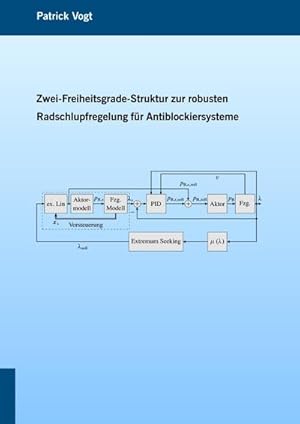 Bild des Verkufers fr Zwei-Freiheitsgrade-Struktur zur robusten Radschlupfregelung fr Antiblockiersysteme zum Verkauf von AHA-BUCH GmbH