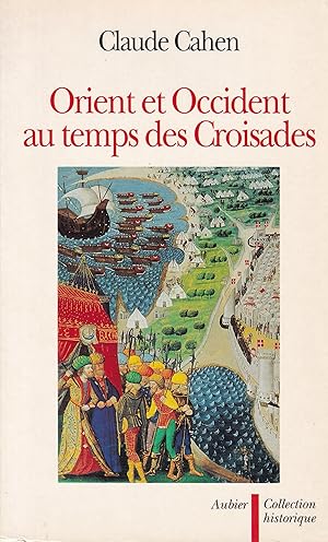 Bild des Verkufers fr Orient et Occident au temps des Croisades zum Verkauf von Clio de 5  7