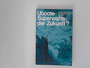 Bild des Verkufers fr Uboote - Superwaffe der Zukunft? zum Verkauf von ANTIQUARIAT FRDEBUCH Inh.Michael Simon