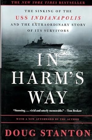 In Harm's Way: The Sinking of the USS Indianapolis and the Extraordinary Story of Its Survivors