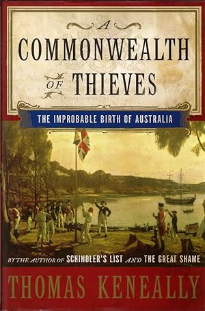 Image du vendeur pour A Commonwealth of Thieves: The Improbable Birth of Australia mis en vente par Clausen Books, RMABA
