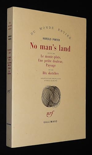 Immagine del venditore per No Man's Land suivi de Le Monte-plats, Une Petite douleur, Paysage, et de Dix sketches venduto da Abraxas-libris