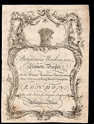 Seller image for Benjamin Watkinson, Linnen-Draper. Sells all Sorts of Linnen Drapery Wholesale and Retail for sale by Daniel Crouch Rare Books Ltd