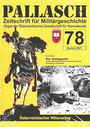 Image du vendeur pour Pallasch 78 - Zeitschrift fr Militrgeschichte - Der Sttzpunkt Organ der sterreichischen Gesellschaft fr Herreskunde mis en vente par Versandantiquariat Nussbaum