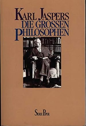 Bild des Verkufers fr Die grossen Philosophen. Teil: Bd. 1., Die massgebenden Menschen: Sokrates, Buddha, Konfuzius, Jesus ; Die fortzeugenden Grnder des Philosophierens: Plato, Augustin, Kant ; Aus dem Ursprung denkende Metaphysiker: Anaximander, Heraklit, Parmenides, Plotin, Anselm, Spinoza, Laotse, Nagurjuna zum Verkauf von Fundus-Online GbR Borkert Schwarz Zerfa