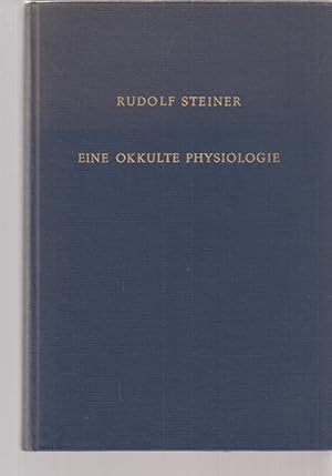 Eine okkulte Physiologie. Ein Vortragszyklus. Gehalten in Prag vom 20. bis 28. März 1911.