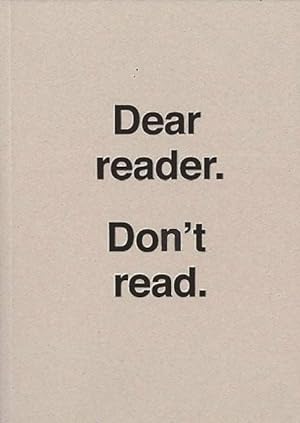 Ulises Carrion. Dear Reader. Don t Read.